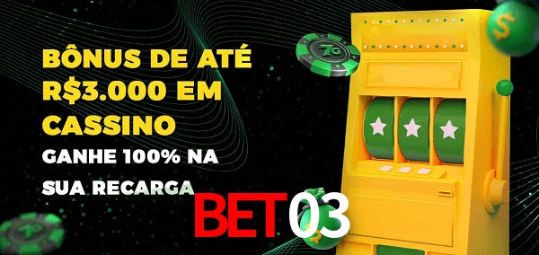 Bet03 melhor bônus de depósito